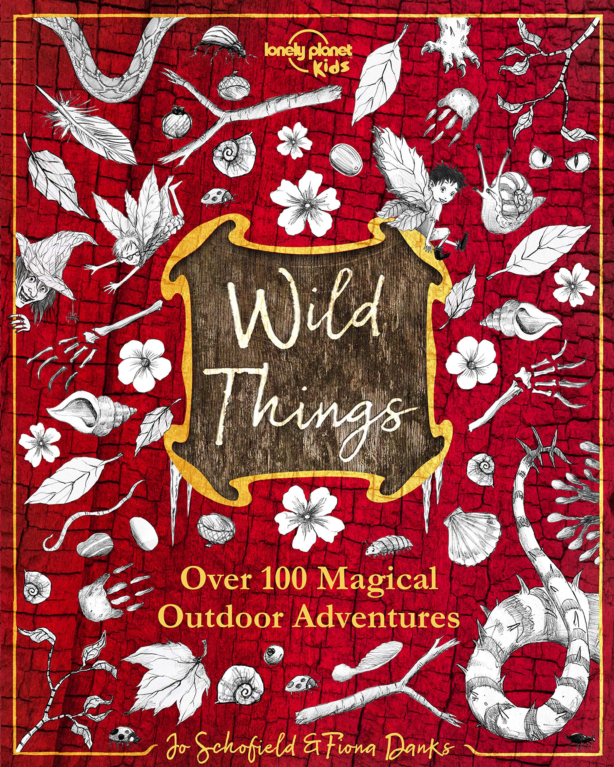 Wild Things | Over 100 Magical Outdoor Adventures
