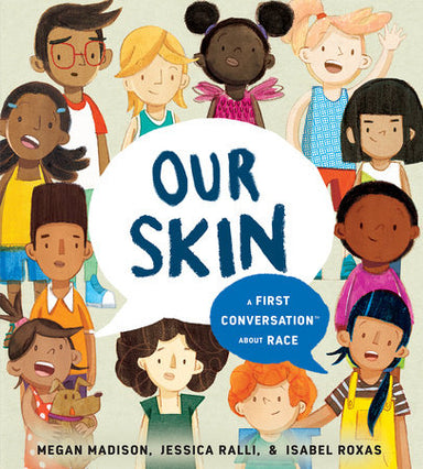 Our Skin: A First Conversation About Race Kaboodles Toy Store - Victoria